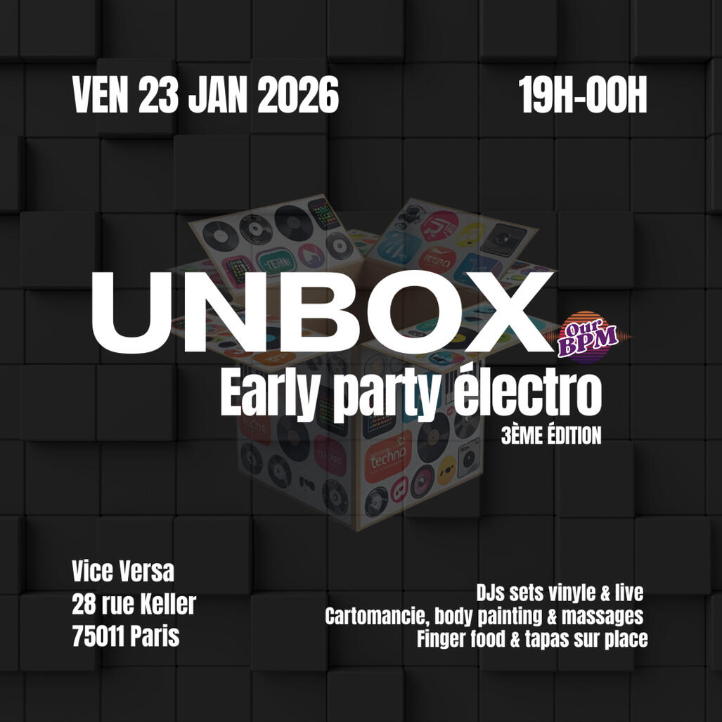UNBOX Early Party électro 3e édition